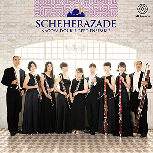 (Wind Ensemble)Scheherazade : Nagoya Double-Reed Ensemble‐Rimsky-Korsakov (1844-1908) - Japan CD
