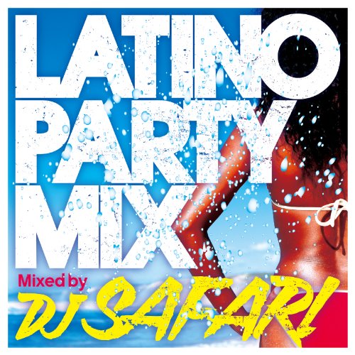 DJ SAFARI - Latino Party Mix Mixed By Dj Safari - Japan CD