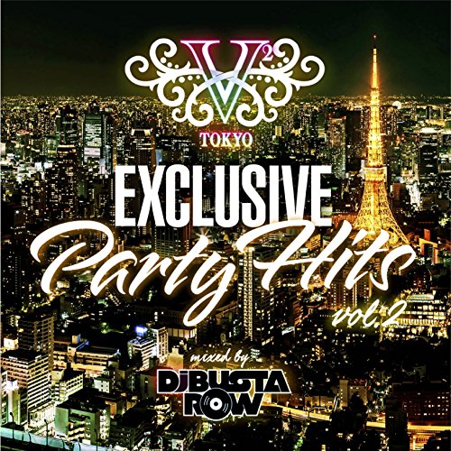 Dj Busta-Row - V2 Tokyo Exclusive Party Hits Vol.2 Mixed By Dj Busta-Row