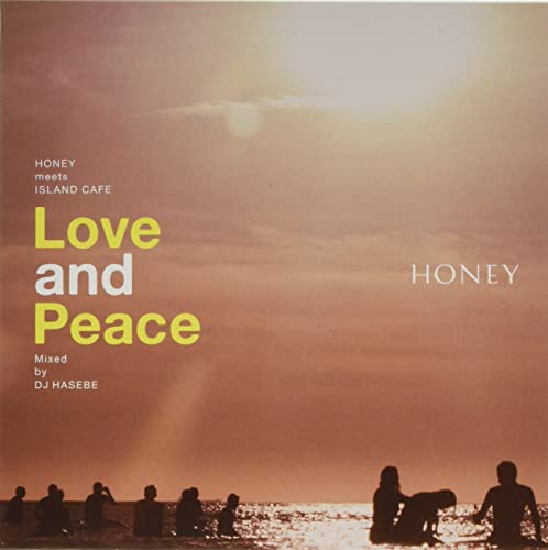 Dj Hasebe - HONEY meets ISLAND CAFE -Love & Peace-Mixed by DJ HASEBE - Japan CD