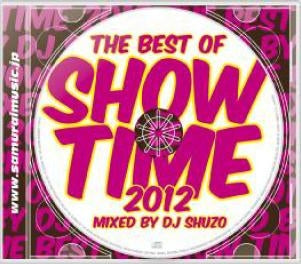 DJ SHUZO - THE BEST OF SHOW TIME 2012~Mixed By DJ SHUZO - Japan CD