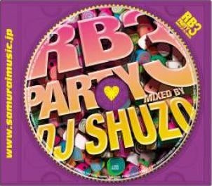 DJ SHUZO - RB PARTY 3 Mixed By DJ SHUZO - Japan CD