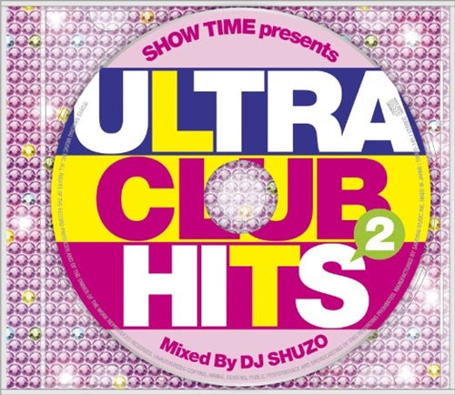 DJ SHUZO - Show Time Presents Ultra Club Hits 2 Mixed By Dj Shuzo - Japan CD