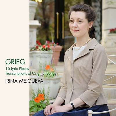 Lyric Pieces(Selection), Lieder : Irina Mejoueva(P)(2018)‐Grieg (1843-1907) - Japan CD