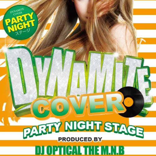 Various Artists - DYNAMITE COVER -PARTY NIGHT STAGE- (PRODUCED BY DJ OPTICAL THE M.N.B.) - Japan CD