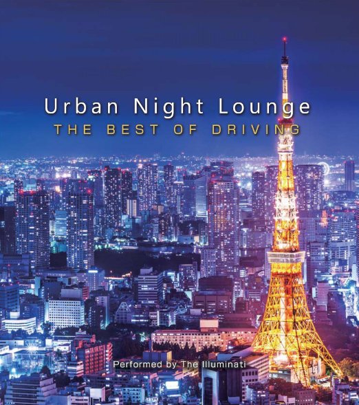Various Artists - Urban Night Lounge Presents -The Best Of Driving-Performed By The Illuminati - Japan 2 CDs