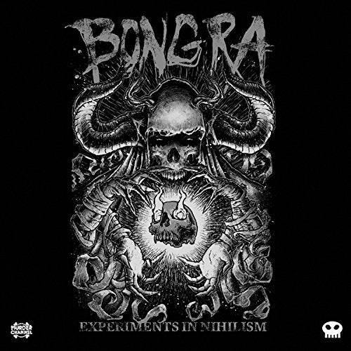 Bong-Ra - Experiments In Nihilism
