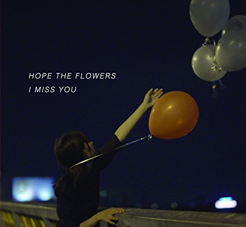 Hope The Flowers - I Miss You - Japan CD Bonus Track