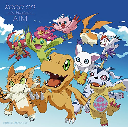 Aim - Digimon Adventure Tri. 4: Loss Outro Theme: Keep On - Tri.Version - - CD+DVD