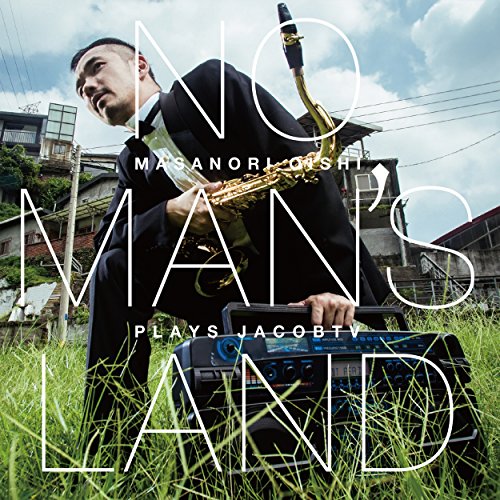 Masanori Oishi - NO MAN'S LAND Masanori Oishi plays JacobTV - Japan CD