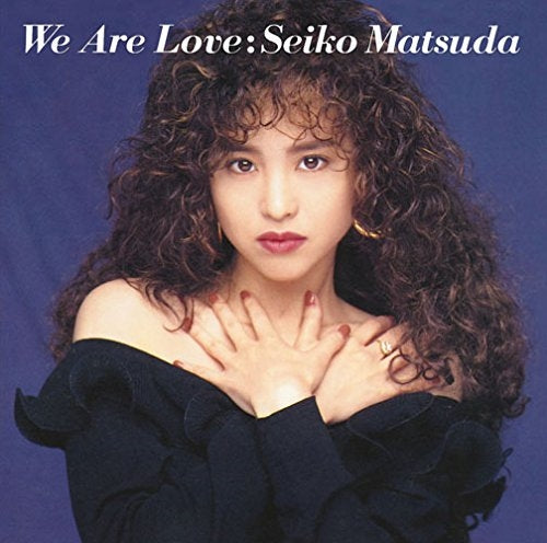 Seiko Matsuda - We Are Love - Japan Blu-spec CD2