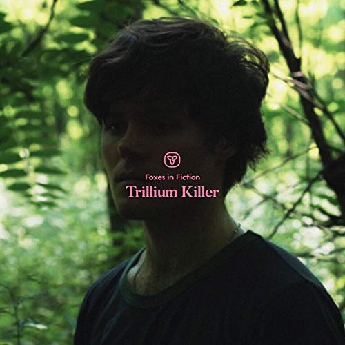 Foxes In Fiction - Trillium Killer - Japan CD Bonus Track