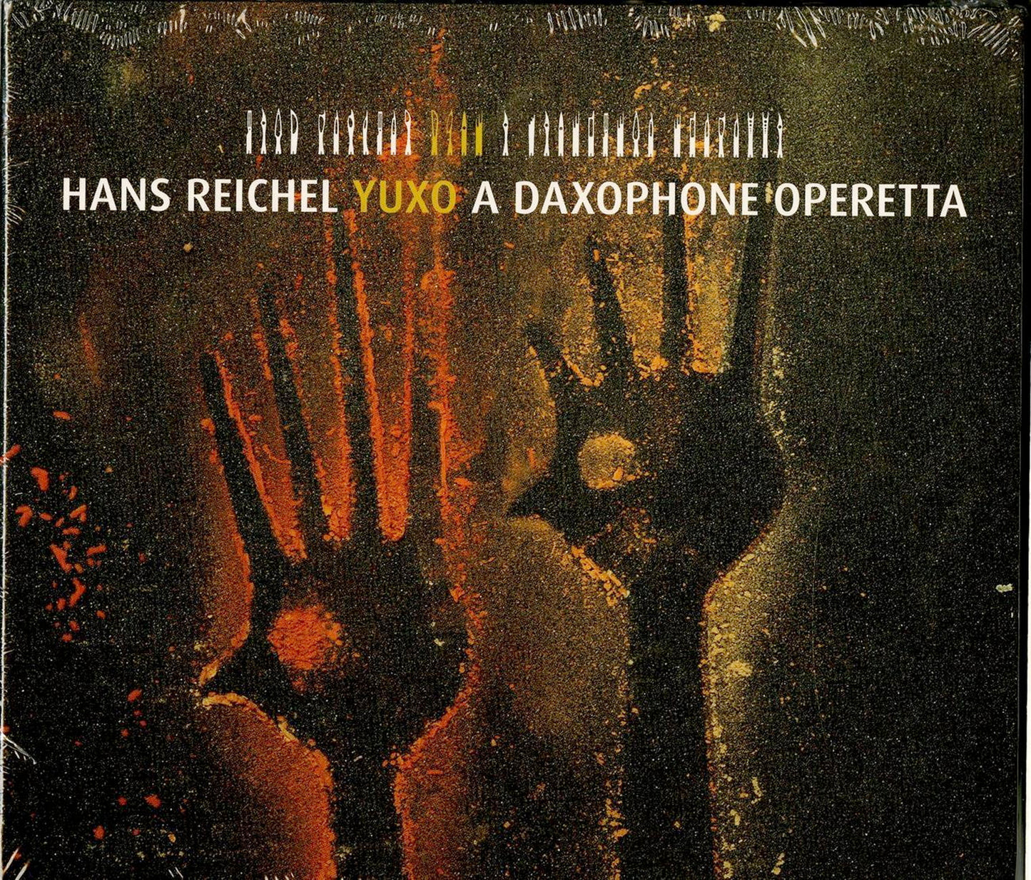 Hans Reichel - Yuxo-A New Daxophone Operetta - Japan CD