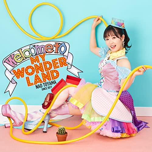 Nao Toyama - Welcome to MY WONDERLAND - Japan CD Regular Edition
