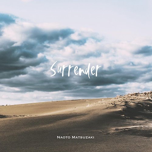 Naoto Matsuzaki - Surrender - Japan CD