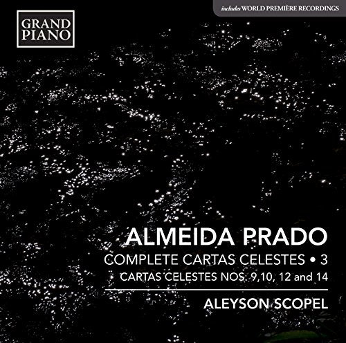 Aleyson Scopel - Almeida Prado, Jose Antonio Rezende De (1943-2010) Cartas Celestes Vol.3: Scopel(P) - Import CD