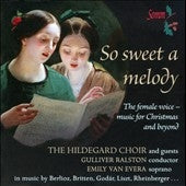 Hildegard Choir, Gulliver Ralston, Emily van Evera - So Sweet A Melody-Female Voice: Van Evera(S)Ralston / Hildegard Cho - Import CD