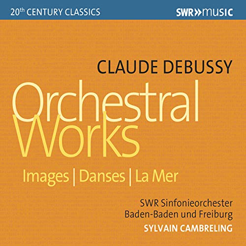 Sylvain Cambreling, SWR Baden-Baden & Freiburg Symphony Orchestra, Ursula Eizert - Debussy: Prelude. Nocturnes. La Mer. Iberia - Import CD