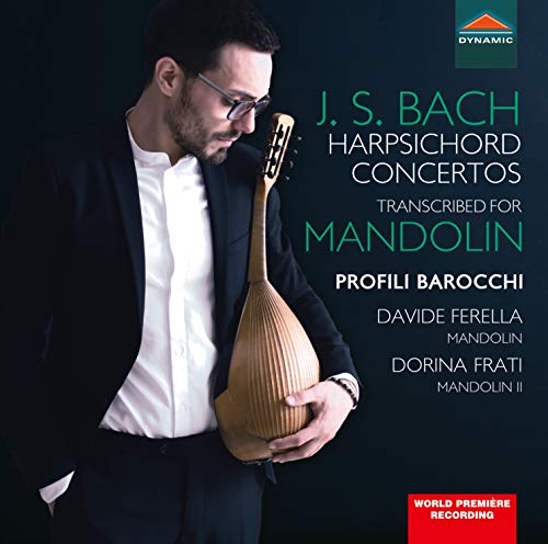 Profili Barocchi, Davide Ferrera, Dorina Frati - Bach, J.S.: The Harpsichord Concertos , Etc. - Import CD