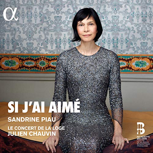 Sandrine Piau, Juliane Schovahn, Le Concert de la Loge. - Si J'ai Aime -French Melodies : Sandrine Piau(S) Chauvin / Le Concert de la Loge - Import CD