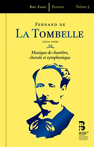 de la Tombelle, Fernand (1854-1928) - Chamber Works, Choral Works, Symphonic Works : Niquet / Brussels Po Minnaar Bertrand (3CD) - Import 4 CD