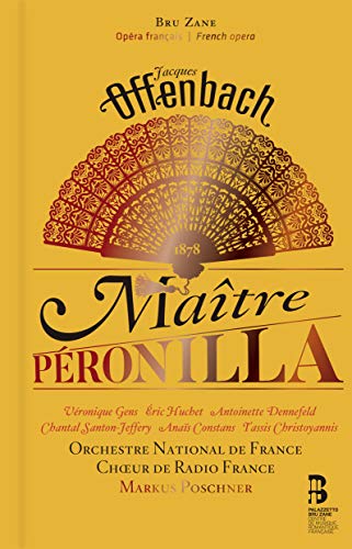Offenbach (1819-1880) - Maitre Peronilla : Poschner / French National Orchestra, Gens, Huchet, Dennefeld, Santon-Jeffery, etc (2019 Stereo)(2CD) - Import 3 CD