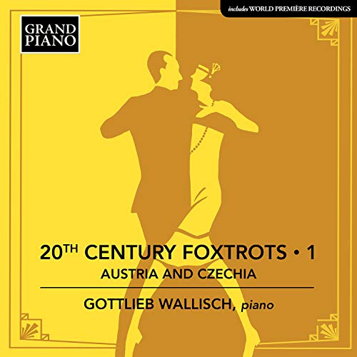 Gottlieb Wallisch - 20th Century Foxtrots Vol.1-austria & Czechia: Wallisch(P) - Import CD