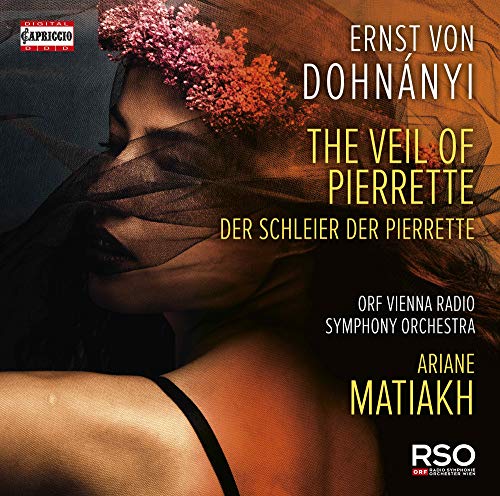 Dohnanyi, Ernst von (1877-1960) - Der Schleier der Pierrette : Ariane Matiakh / Vienna Radio Symphony Orchestra - Import CD