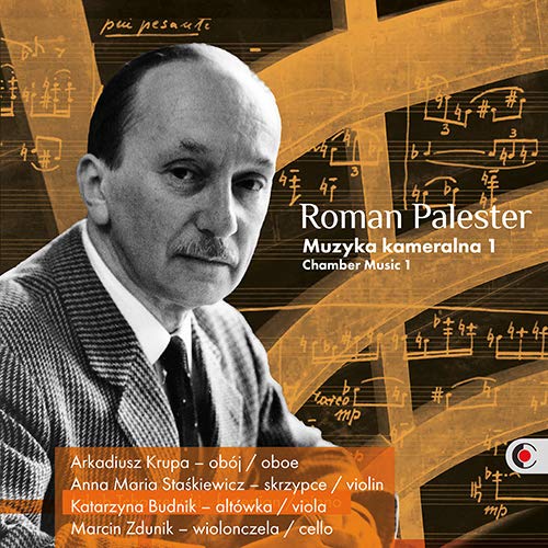 Palester, Roman (1907-1989) - Chamber Works Vol.1: Krupa(Ob)Staskiewicz(Vn)Budnik-galazka(Va)Zdunik(Vc) - Import CD