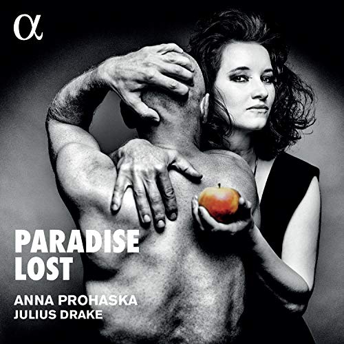 Anna Prohaska and Julius Drake. - Paradise Lost : Anna Prohaska(S)Julius Drake(P) - Import CD