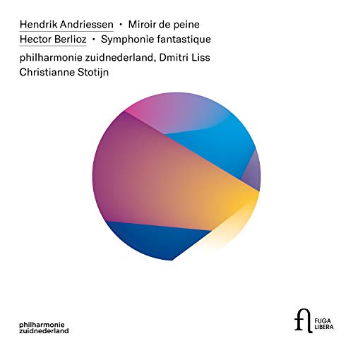 Berlioz (1803-1869) - Symphonie Fantastique: Liss / Philharmonie Zuidnederland +hendrik Andriessen: Miroir De Peine: Stotijn(Ms) - Import CD