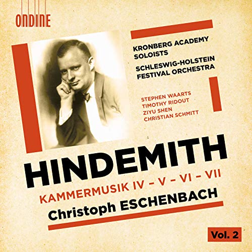 Hindemith (1895-1963) - Kammermusik 4, 5, 6, 7 : Eschenbach / Kronberg Academy Soloists Schleswig-holstein Festival O - Import CD