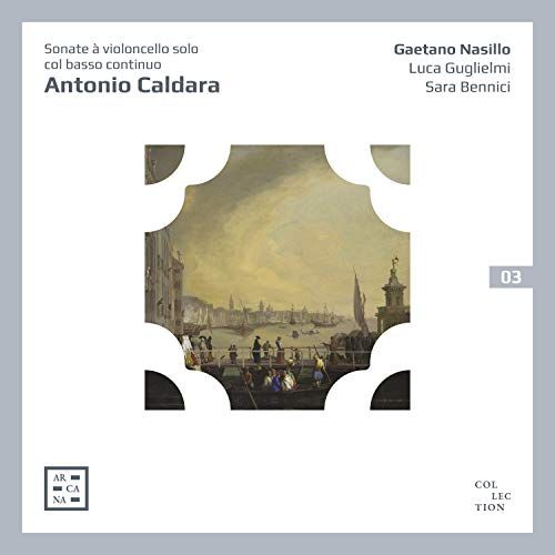 Gaetano Nasillo, Sarah Bennecchi, Luca Grielmi. - "Caldara: Cello Sonatas Collection" - Import CD