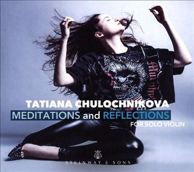 Tatiana Korsakova - Tatiana Chulochnikova : Meditations & Reflections for Solo Violin - Import CD