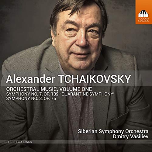Tchaikovsky, Alexander (1946-) - Symphonies Nos.3, 7 : Dmitry Vasiliev / Siberian Symphony Orchestra - Import CD