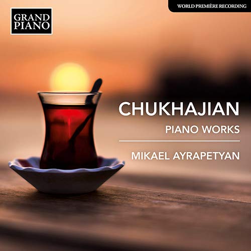 Chukhajian, Tigran (1837-1898) - Piano Works: Ayrapetyan - Import CD