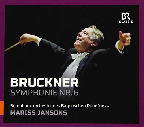 Bruckner (1824-1896) - Symphony No.6 : Mariss Jansons / Bavarian Radio Symphony Orchestra - Import CD