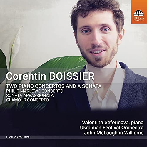 Boissier, Corentin (1995-) - Piano Concertos, Piano Sonata No.2 : Seferinova(P)J.M.Williams / Ukrainian Festival Orchestra - Import CD