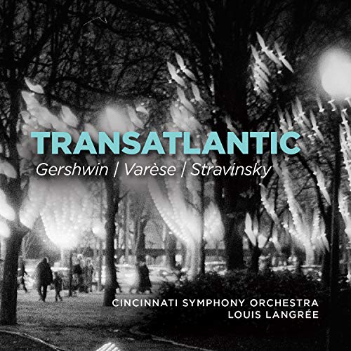 Louis Langree, Cincinnati Symphony Orchestra - Transatlantic-gershwin, Varese, Stravinsky: Langree / Cincinnati So - Import 2 CD