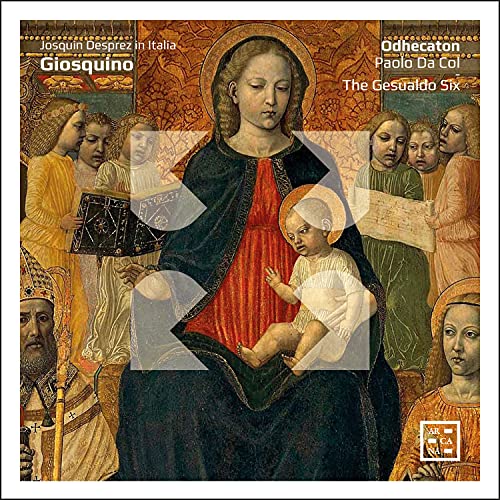 Josquin Des Prez (1450/55-1521) - Giosquino-josquin Des Prez In Italia: Da Col / Odhecaton The Gesualdo Six - Import CD