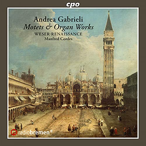 Gabrieli, Andrea (1533-1585) - Motets, Organ Works: Cordes / Weser-renaissance Bremen Bellotti(Organ) - Import CD