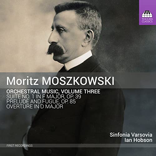 Moszkowski, Moritz (1854-1925) - Orch.works Vol.3-suite, 1, Etc: I.hobson / Sinfonia Varsovia - Import CD