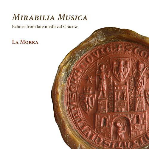 La Morra - Mirabilia Musica-echoes From Late Medieval Cracow: La Morra - Import CD