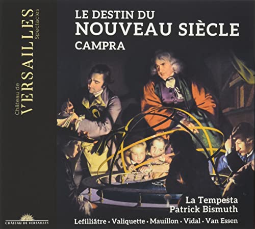 Campra, Andre (1660-1744) - Le Destin Du Nouveau Siecle: Bismuth / La Tempesta Lefillatre Valiquette Mauillon Vidal - Import CD