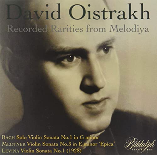 David Oistrakh, Alexander Goldenweiser, Zara Levina. - David Oistrakh : Recorded Rarities from Melodiya -J.S.Bach, Medtner, Levina - Import CD