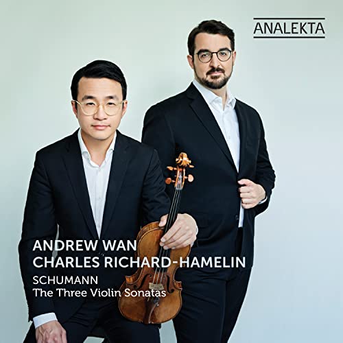 Schumann, Robert (1810-1856) - Violin Sonatas Nos.1, 2, 3 : Andrew Wan(Vn)Charles Richard-Hamelin(P) - Import CD