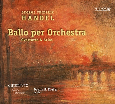 Handel (1685-1759) - Ballo Per Orchestra-overtures & Arias: Kiefer / Capriccio Barock O - Import CD