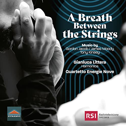 Gianluigi Ritter, Ensemble Nové Quartet - A Breath Between The Strings -G.Jacob, J.Moody, T.Kinsey : Littera(Harmonica)Quartetto Energie Nove - Import CD