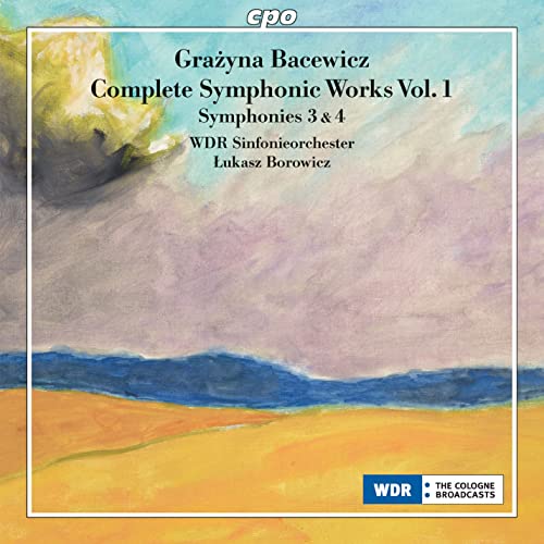Bacewicz (1909-1969) - Symphonies Nos.3, 4 : Lukasz Borowicz / WDR Symphony Orchestra - Import CD