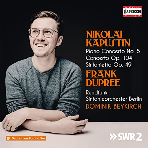 Kapustin, Nikolai (1937-2020) - Piano Concerto No.5, Concerto Op.104, Sinfonietta: Frank Dupree, Adrian Brendle(P)Beykirch / Berlin So - Import CD